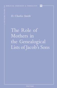 Paperback The Role of Mothers in the Genealogical Lists of Jacob's Sons Book