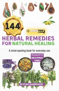 Paperback 144 Herbal Remedies for Natural Healing Book