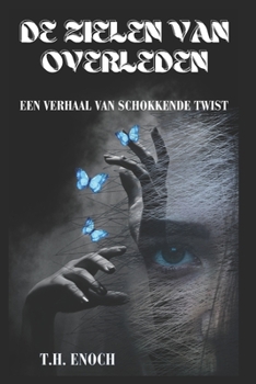 Paperback de Zielen Van Overleden: Een Verhaal Van Schokkende Twist [Dutch] Book