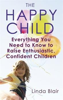 Paperback The Happy Child: Helping Your Child Through the Key Stages of Development Book