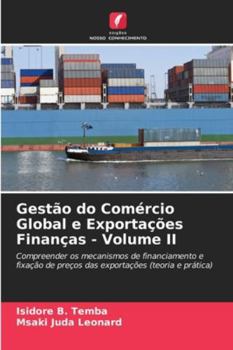 Paperback Gestão do Comércio Global e Exportações Finanças - Volume II [Portuguese] Book