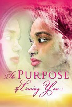 Paperback The Purpose of Loving You Book