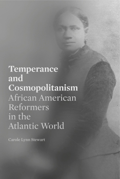 Paperback Temperance and Cosmopolitanism: African American Reformers in the Atlantic World Book