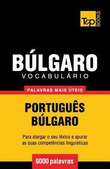 Vocabul�rio Portugu�s-B�lgaro - 9000 palavras mais �teis