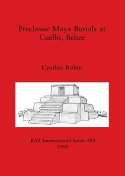 Paperback Preclassic Maya Burials at Cuello, Belize Book