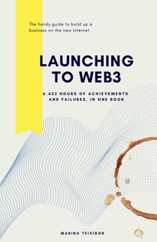 Paperback Launching to Web3: 6.432 hours of achievements and failures, in one book