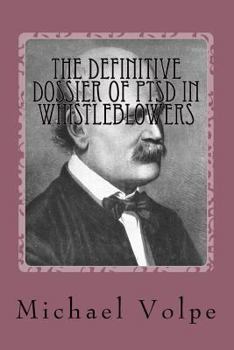 Paperback The Definitive Dossier of PTSD in Whistleblowers Book