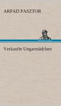 Hardcover Verkaufte Ungarmädchen [German] Book