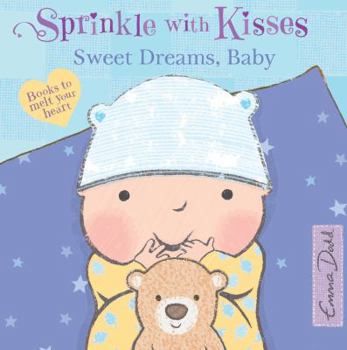 Sweet Dreams, Baby: A Book to Melt Your Heart - Book  of the Sprinkle With Kisses