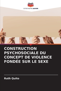 Paperback Construction Psychosociale Du Concept de Violence Fondée Sur Le Sexe [French] Book