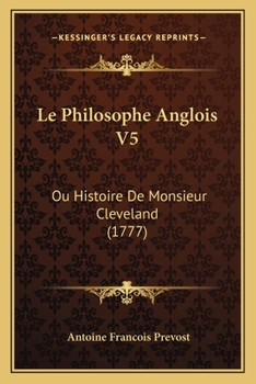 Le Philosophe Anglois V5: Ou Histoire De Monsieur Cleveland