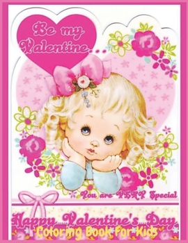 Paperback Coloring book for kids: Also Fun Valentine Books For Toddlers. This Valentines Day Coloring Books For Kids Has Lots Of Animals and Hearts. ... Book