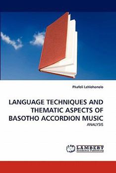 Paperback Language Techniques and Thematic Aspects of Basotho Accordion Music Book