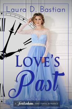 Paperback Love's Past (Twickenham Time Travel Romance) Book
