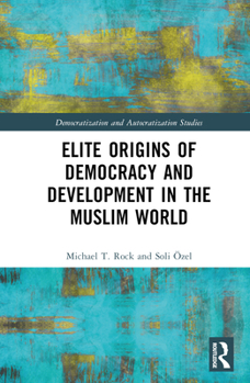 Hardcover Elite Origins of Democracy and Development in the Muslim World Book