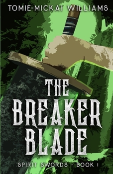 Paperback Spirit Swords Book 1: The Breaker Blade Book