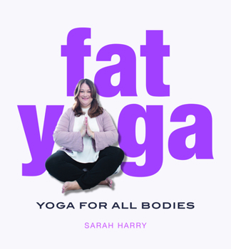 Paperback Fat Yoga: Yoga for All Bodies Book