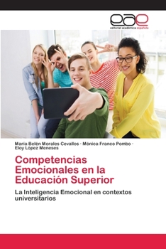 Competencias Emocionales en la Educación Superior: La Inteligencia Emocional en contextos universitarios