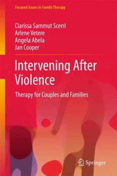 Hardcover Intervening After Violence: Therapy for Couples and Families Book
