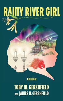 Hardcover Rainy River Girl: A Memoir Book