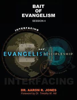 Paperback Interfacing Evangelism and Discipleship Session 4: Bait for Evangelism Book