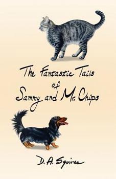 Paperback The Fantastic Tails of Sammy and Mr. Chips Book