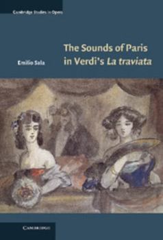 The Sounds of Paris in Verdi's La Traviata - Book  of the Cambridge Studies in Opera