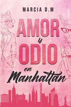 Amor y Odio en Manhattan: Romance Bully (Hermanos Walker) - Book #1 of the Hermanos Walker