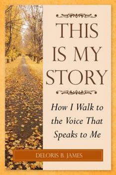 Paperback This Is My Story: How I Walk to the Voice That Speaks to Me Book