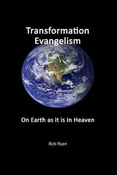 Paperback Transformation Evangelism: On Earth As It Is In Heaven Book