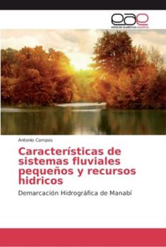 Paperback Características de sistemas fluviales pequeños y recursos hidricos [Spanish] Book