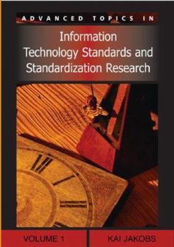 Hardcover Advanced Topics in Information Technology Standards and Standardization Research, Volume 1 Book