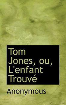 Paperback Tom Jones, Ou, L'Enfant Trouv Book
