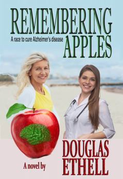 Paperback Remembering Apples: A race to cure Alzheimer's disease Book