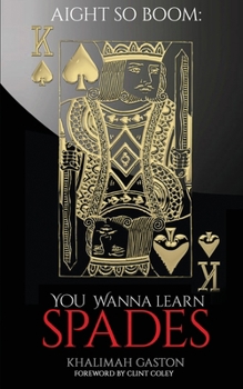 Paperback Aight So Boom: Wanna Learn Spades Book
