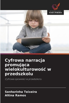 Paperback Cyfrowa narracja promująca wielokulturowośc w przedszkolu [Polish] Book