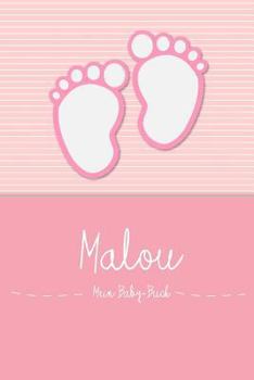 Paperback Malou - Mein Baby-Buch: Personalisiertes Baby Buch F?r Malou, ALS Elternbuch Oder Tagebuch, F?r Text, Bilder, Zeichnungen, Photos, ... [German] Book