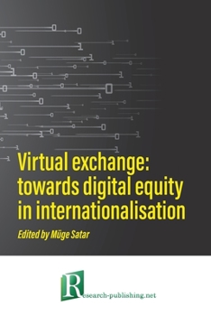 Paperback Virtual exchange: towards digital equity in internationalisation Book