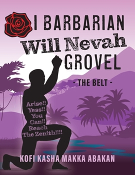Paperback I Barbarian Will Nevah Grovel: The Belt Book