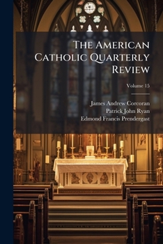 Paperback The American Catholic Quarterly Review; Volume 15 [Latin] Book