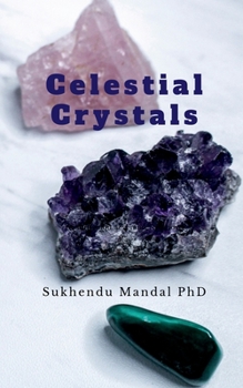 Paperback Celestial Crystals: Creating a New Healing Modality Book
