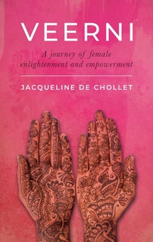 Hardcover Veerni: A Journey of Female Enlightenment and Empowerment Book