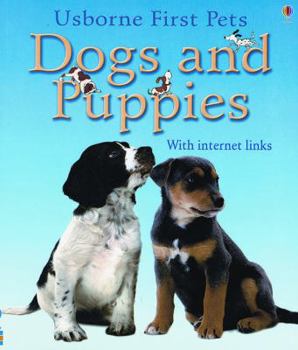 Dogs and Puppies With Internet Links (First Pets) - Book  of the Usborne First Pets