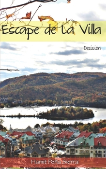 Paperback Escape de la Villa: Decisión [Spanish] Book
