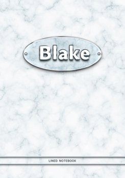 Blake - Lined Notebook: College Ruled Blank Pages Plus Extra Date Neutral Calendar (12 Months) and Notepad Sketch Designs. Cover Print White Marble Background with Silver-Imitating Name Illustration.