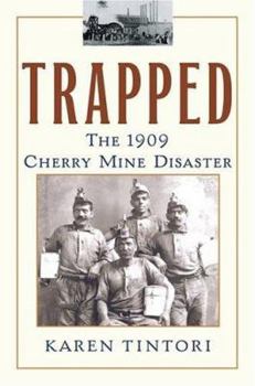 Hardcover Trapped: The 1909 Cherry Mine Disaster Book