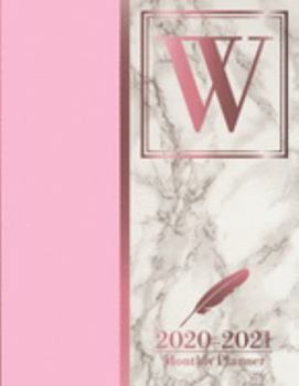 2020-2021 Monthly Planner: Letter W Rose Gold Pink Marble Monogram Planner January 2020 - December 2021 At A Glance 24 Month Dated Initial Diary (8.5” x 11”)