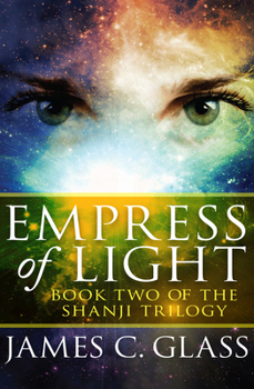 Empress of Light - Book #2 of the Shanji Trilogy