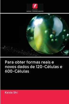 Paperback Para obter formas reais e novos dados de 120-Células e 600-Células [Portuguese] Book