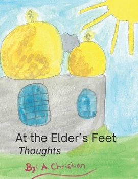 Paperback At the Elder's Feet: Thoughts Book